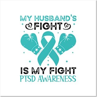 My Husbands Fight Is My Fight PTSD Awareness Posters and Art
